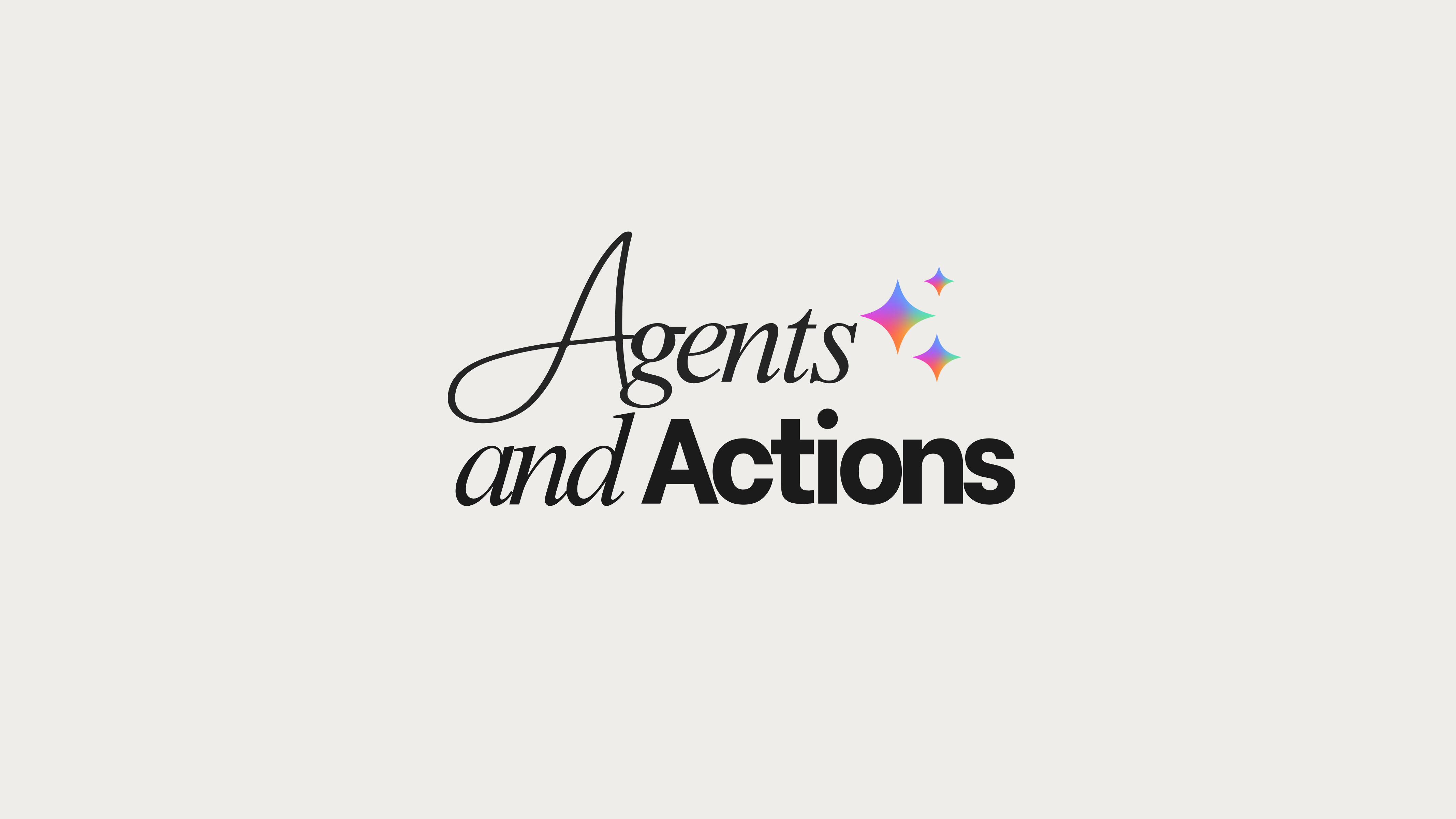 Agents and Actions